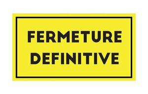 Fermeture définitive